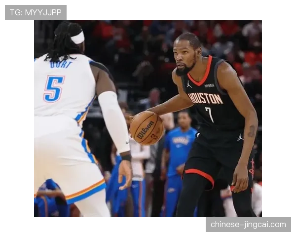 火箭更衣室氛围紧张 杜兰特申京场上交流暴露团队化学反应